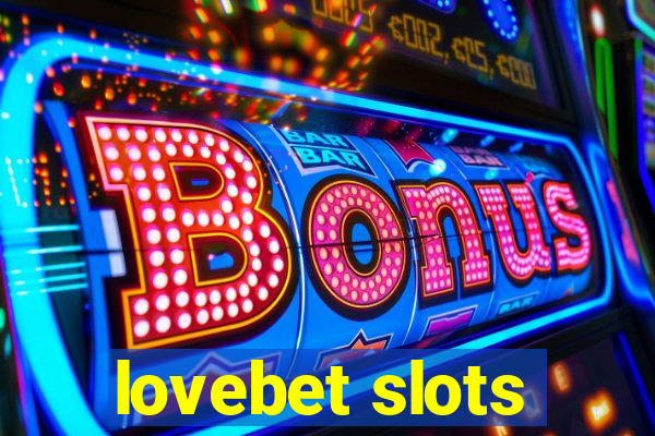 lovebet slots